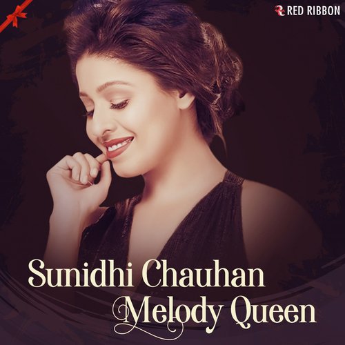 Sunidhi Chauhan- Melody Queen