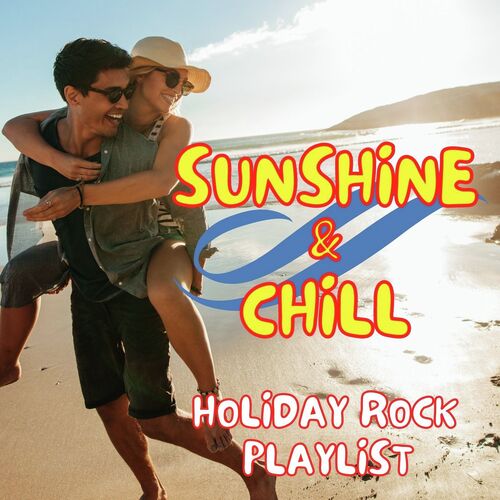 Sunshine & Chill: Holiday Rock Playlist