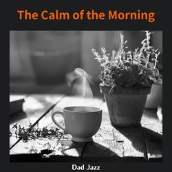 The Calm of the Morning