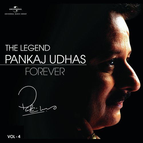 The Legend Forever - Pankaj Udhas - Vol.4