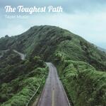The Toughest Path Intro