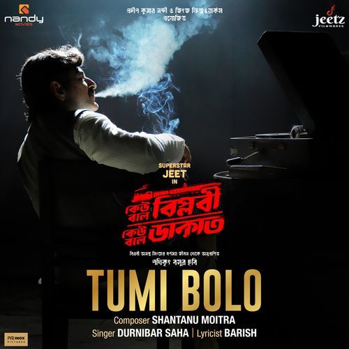 Tumi Bolo (From "Keu Bole Biplobi, Keu bole Dakat")