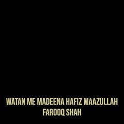 Watan Me Madeena Hafiz Maazullah-RTFaUi4AZmo