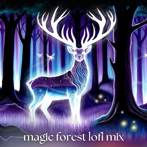 magic forest lofi mix