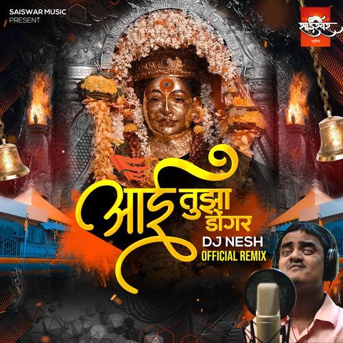 Aai Tujha Dongar DJ Nesh Official Remix