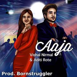 Aaja (feat. Aditi Rote, Bornstruggler)-QR4BdzwEZ0M