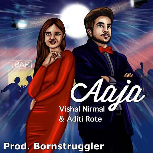 Aaja (feat. Aditi Rote, Bornstruggler)