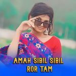 Amah sibil sibil ror tam