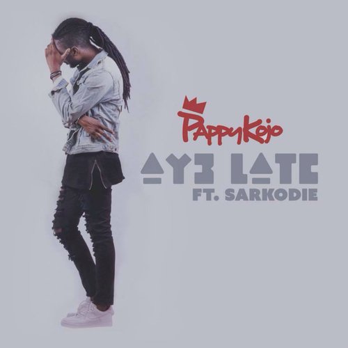 Ay3 Late (feat. Sarkodie)_poster_image