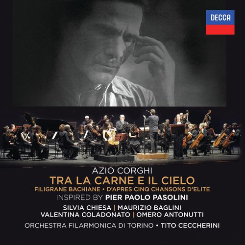 Azio Corghi: Tra La Carne E Il Cielo / Filigrane Bachiane / D’Apres Cinq Chansons D’Elite