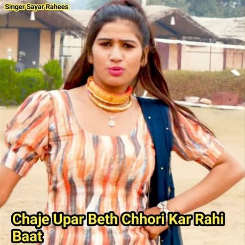 Chaje Upar Beth Chhori Kar Rahi Baat