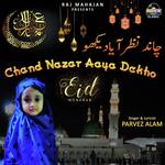 Chand Nazar Aaya Dekho