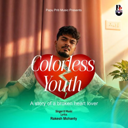 Colorless Youth (Broken Heart Lover Story)