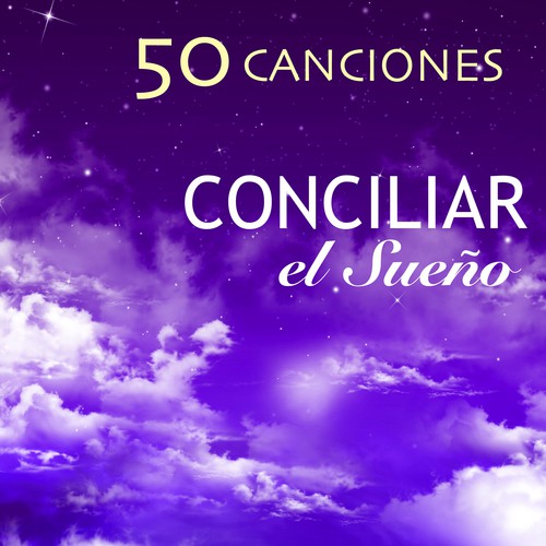 Conciliar El Sueño - 50 Canciones Para La Siesta Y Dormir Bien Para ...