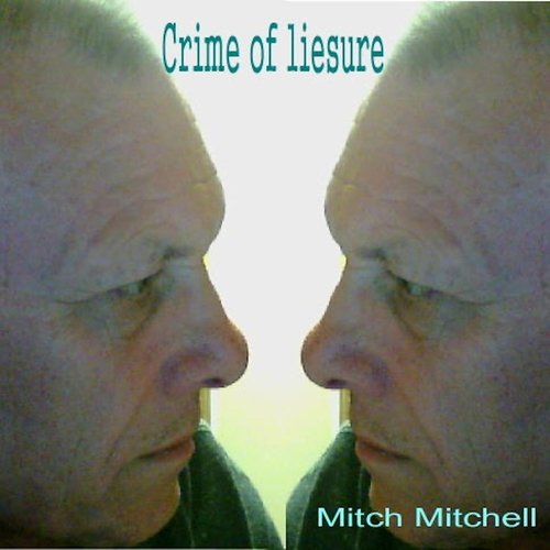 Crime of Leisure