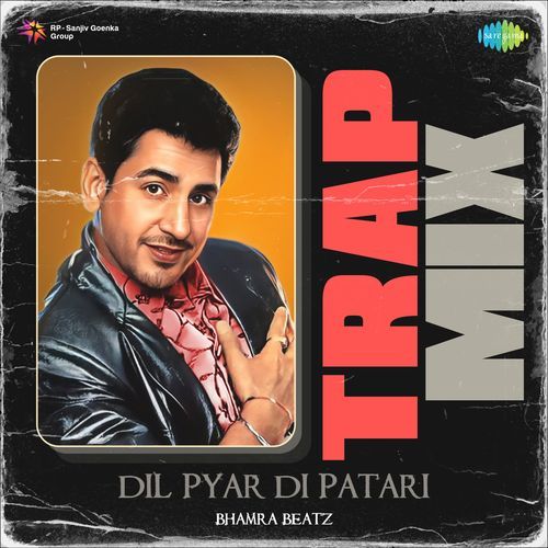 Dil Pyar Di Patari Trap Mix