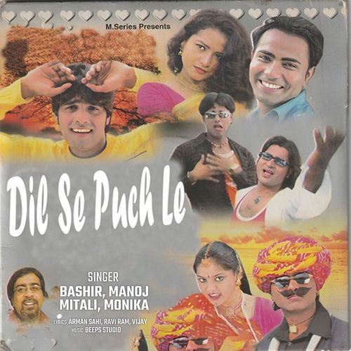 Dil Se Puch Le