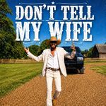 Don't Tell My Wife