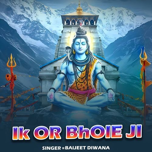 Ik Or Bhole Ji