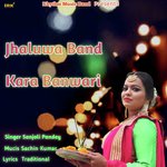 Jhaluwa Band Kara Banwari