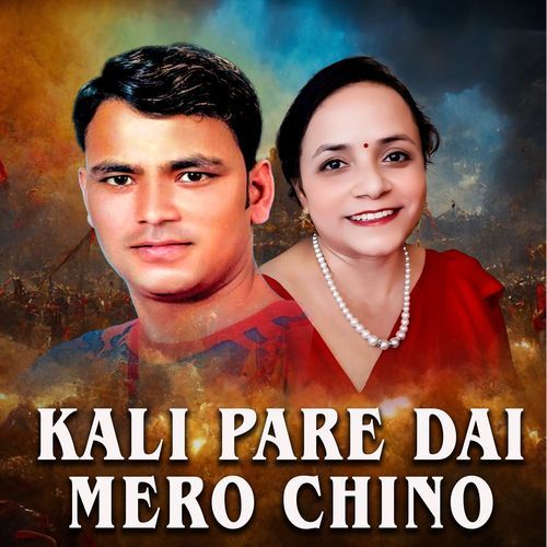 Kali Pare Dai Mero Chino