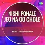 Nishi Pohale Jeo Na Go Chole - Satinath Mukherjee