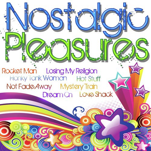 Nostalgic Pleasures: Rocket Man, Hot Stuff, Honky Tonk Woman & Many More