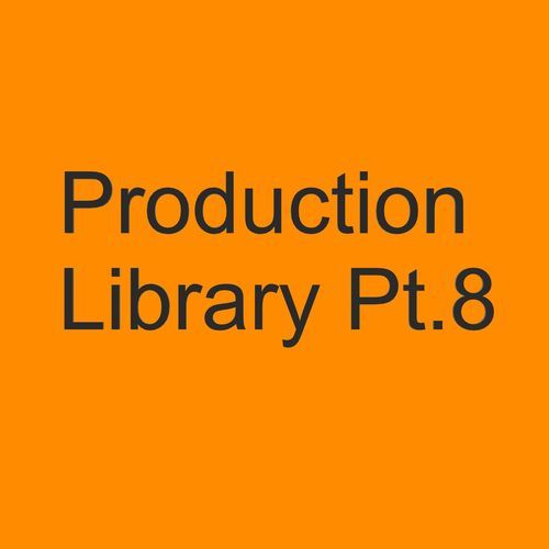 Production Library Pt.8