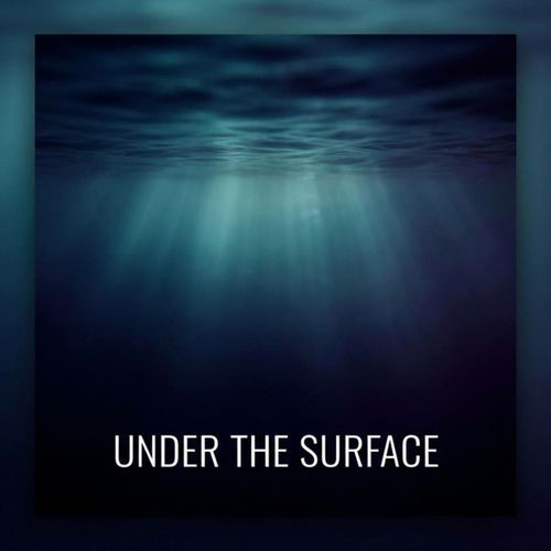 Under the Surface