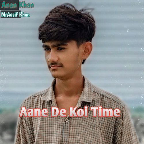 Aane De Koi Time