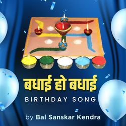 Badhai Ho Badhai - Birthday Song-LxgCYkdjTVk