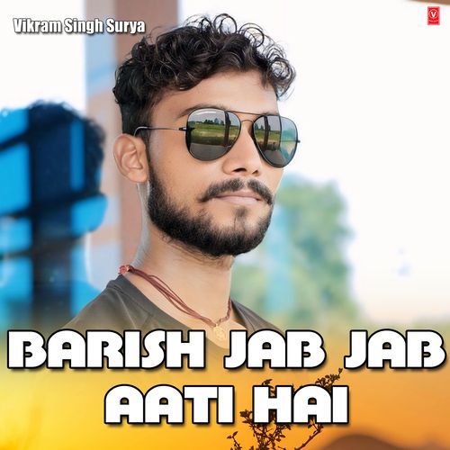 Barish Jab Jab Aati Hai