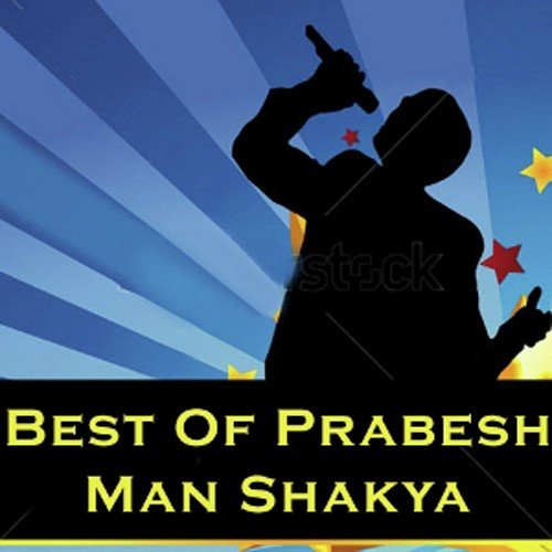 Best Of Prabesh Man Shakya