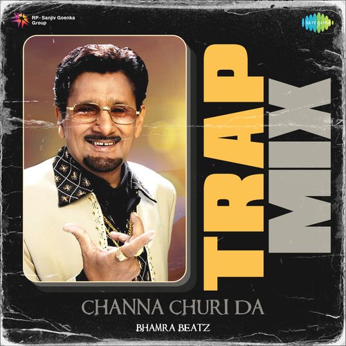 Channa Churi Da Trap Mix