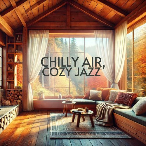 Chilly Air, Cozy Jazz: Warm Coffee Shop Ambience