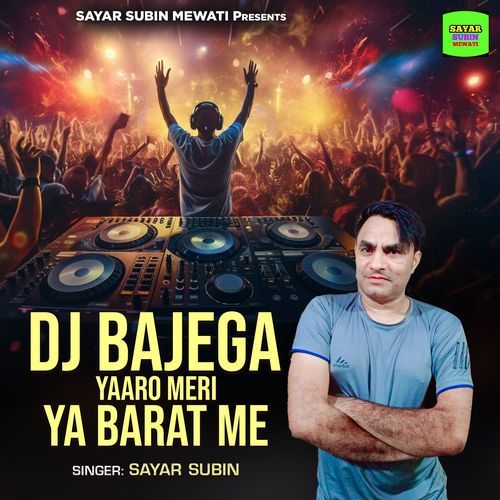DJ Bajega Yaaro Meri Ya Barat Me