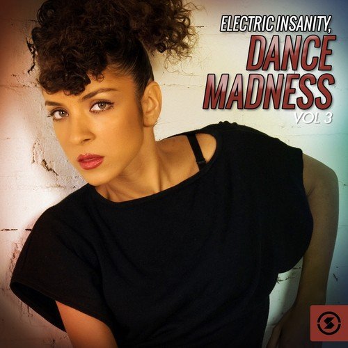 Electric Insanity: Dance Madness, Vol. 3