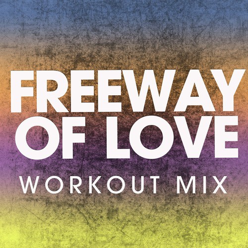 Freeway of Love - 1