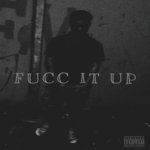 Fucc It Up