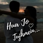Hua Jo Tujhmein