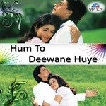 Hum To Deewane Huye