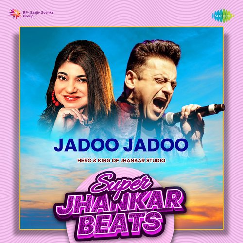 Jadoo Jadoo - Super Jhankar Beats