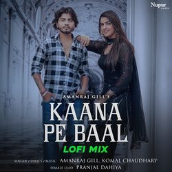 Kaana Pe Baal (Lofi Mix)-CSE6Ry18BkU