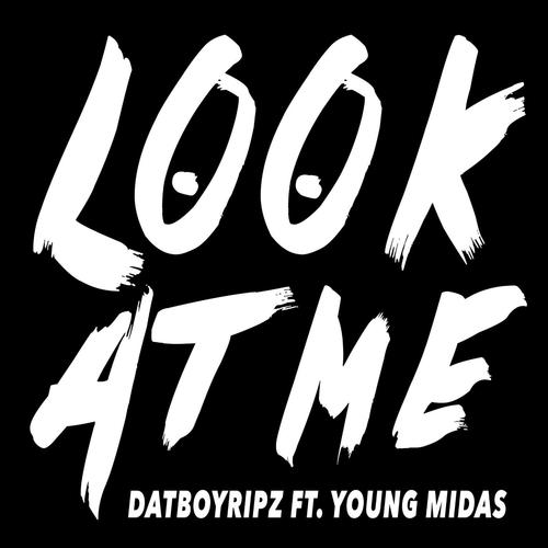 Look at Me (feat. Young Midas)