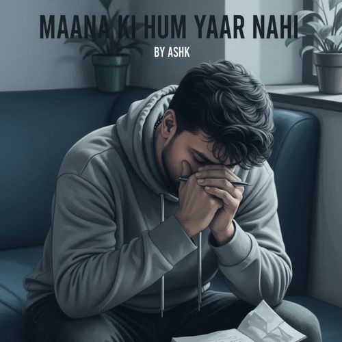 Maana Ki Hum Yaar Nahi