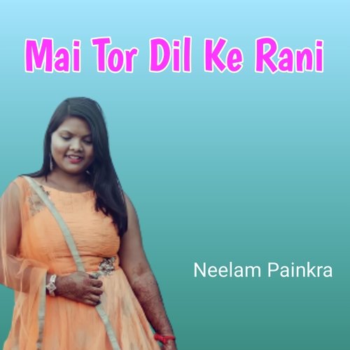 Mai Tor Dil Ke Rani