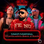 March Madness : Chartbusters Back 2 Back