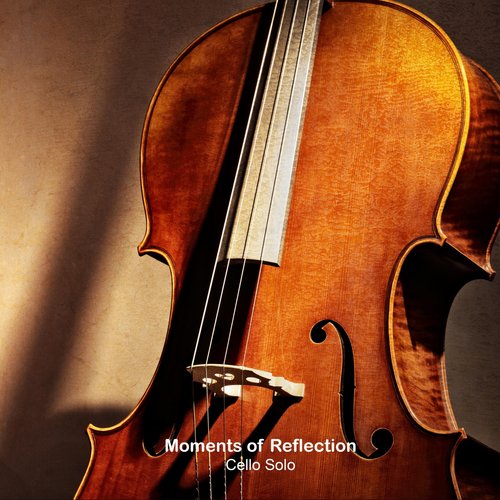 Moments of Reflection (Cello Solo)