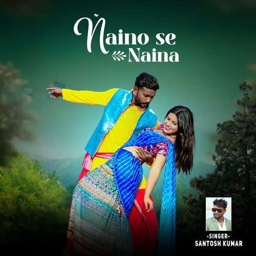 Naino Se Naina