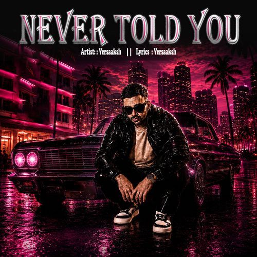 Never Told You